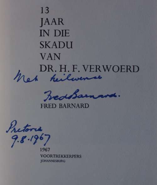 GETEKEN: 13 Jaar in due Skadu van Dr. H.F. Verwoerd - Fred Barnard