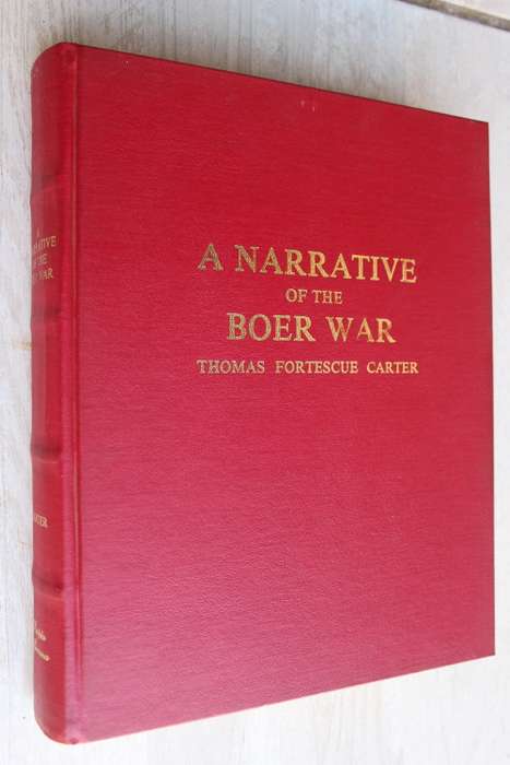A Narrative of the Boer War: Its Causes and Results  - Thomas Fortescue Carter