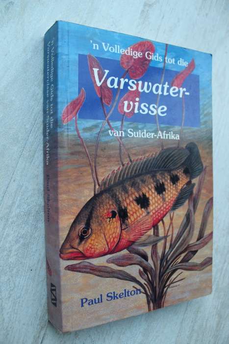 n Volledige Gids tot die Varswatervisse van Suider-Africa - Paul Skelton