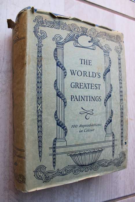 The World`s Greatest Paintings - 100 reproductions in colour