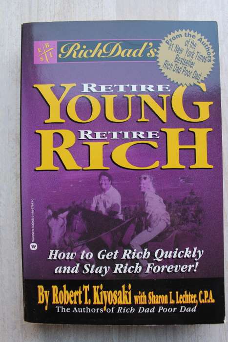 Rich Dad`s Retire young retire rich  - Kiyosaki