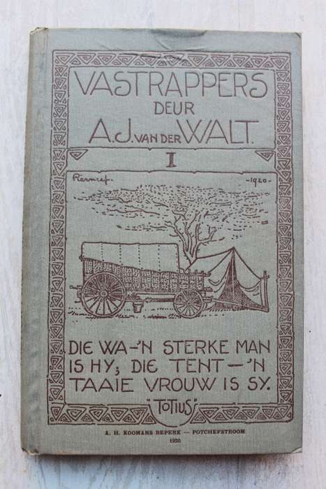 A. J. van der Walt: Vastrappers. Potchefstroom, 1920