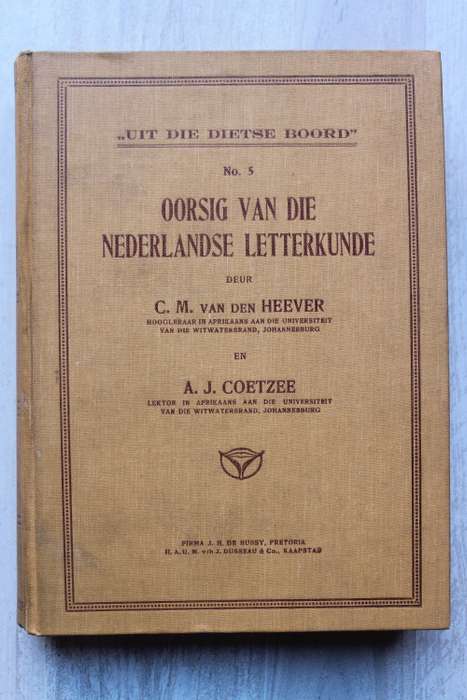 Oorsig van die Nederlandse Letterkunde - C M van den Heever & AJ Coetzee
