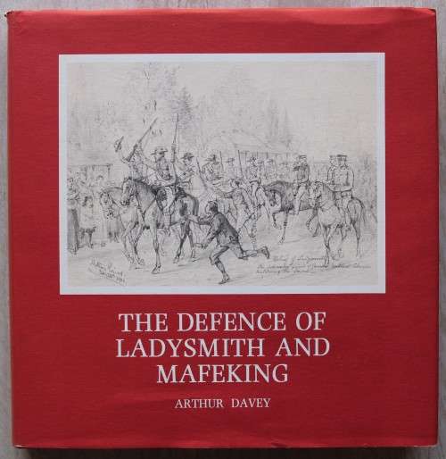 The Defence of Ladysmith and Mafeking (Brenthurst Press) Arthur Davey