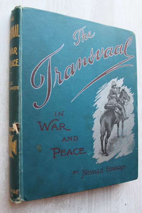 THE TRANSVAAL IN WAR AND PEACE  - Neville Edwards