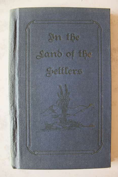 In the Land of the Settlers. - Dirk J J Pretorius (compiled and edited)