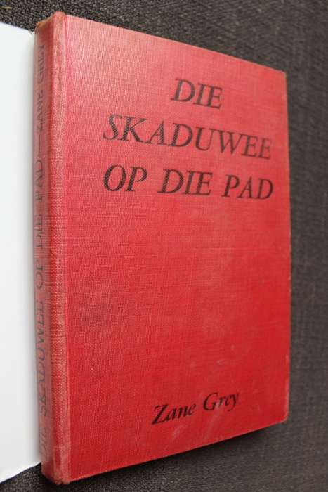 Die skaduwee op die pad - Zane Grey
