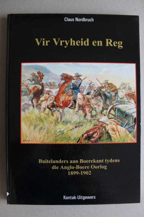 Vir Vryheid en Reg, Buitelanders aan die Boerekant tydens die Anglo-Boereoorlog, -   Nordbruch