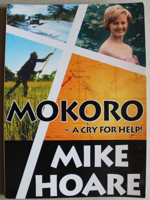 SIGNED:       MOKORO: A Cry for Help - Mike Hoare