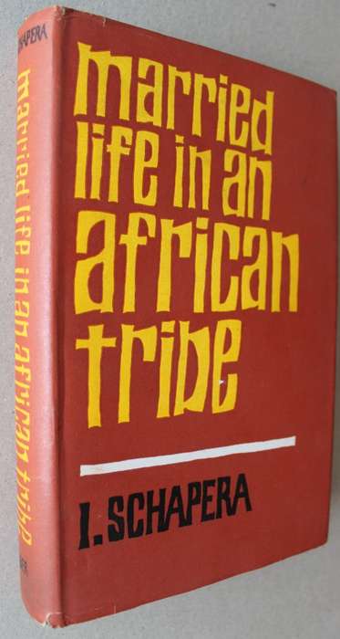 MARRIED LIFE IN AN AFRICAN TRIBE  ~ ISAAC SCHAPERA
