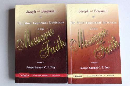 Joseph & Benjamin or The most important doctrines of the Messianic Faith - Frey