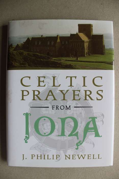 Celtic Prayers from Iona - Newell