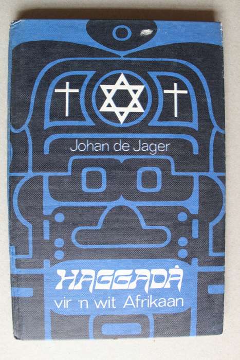 HAGGADA vir `n wit Afrikaan -  Johan de Jager