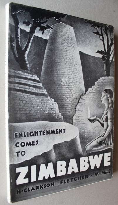 H. Clarkson Fletcher Psychic Episodes of Great Zimbabwe - A True Narrative