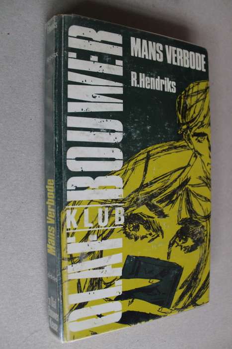 Mans verbode - R Hendriks  - Klub Olaf Bouwer