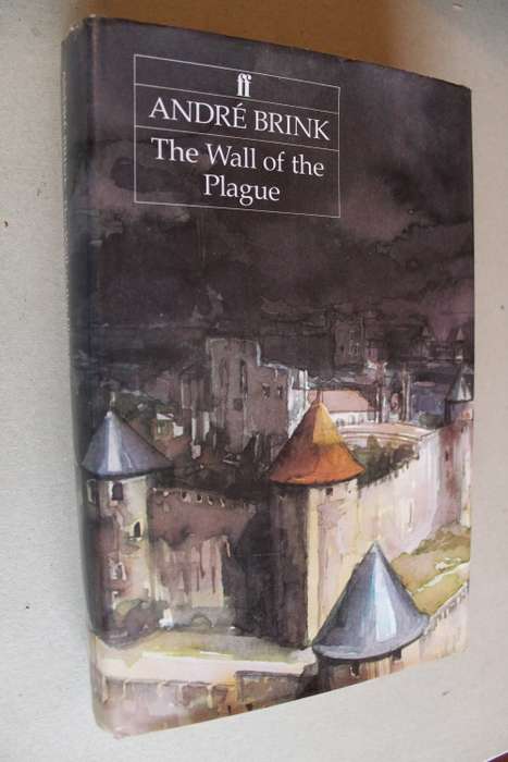 The Wall of the Plague - Andre Brink