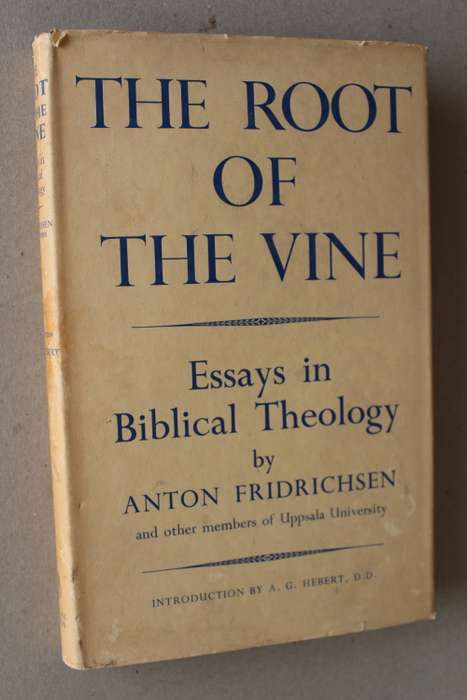 The root of the vine - Essays in Biblical Theology  - Fridrichsen