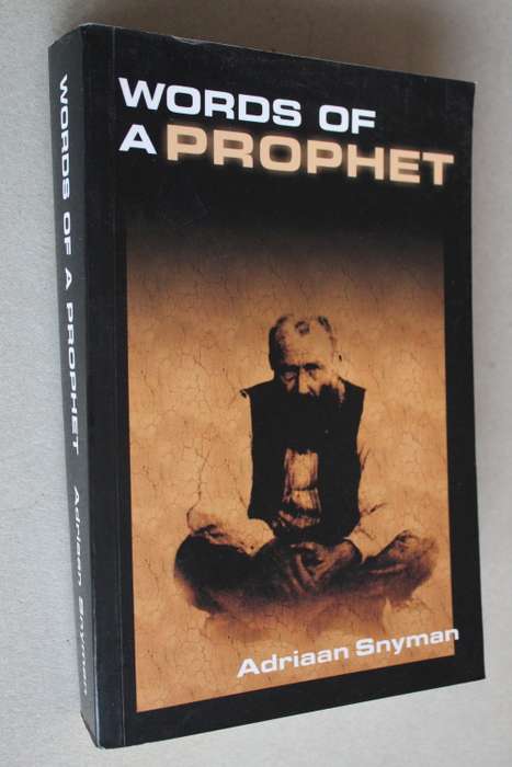 Words of a Prophet by Adriaan Snyman | Siener van Rensburg