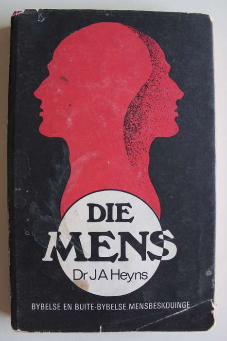 Die Mens - J A Heyns - Bybelse en buite-Bybelse beskouinge