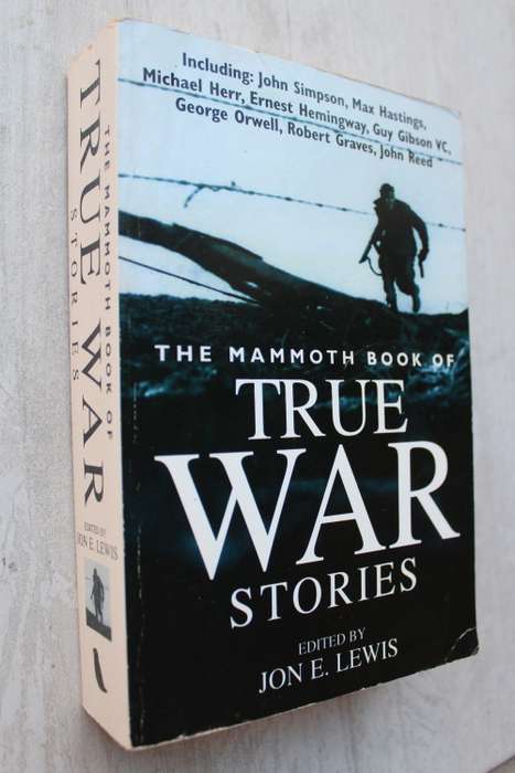 Mammoth book of true war stories - Jon Lewis