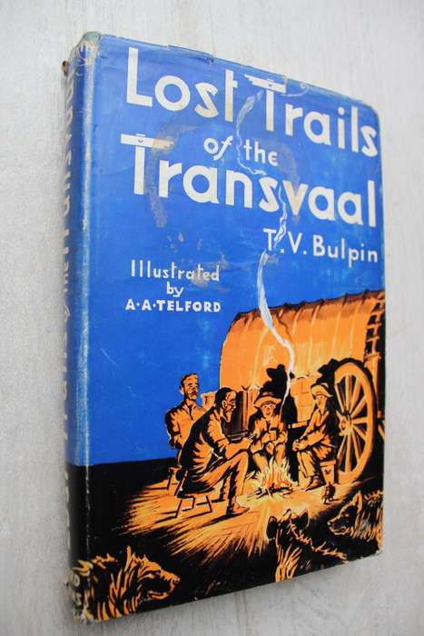 Lost trails of the Transvaal -   T.V. Bulpin