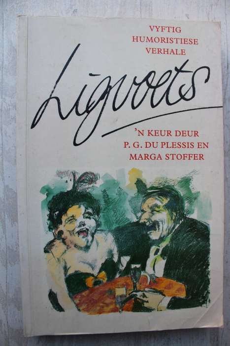 Ligvoets - Vyftig humoristiese verhale  - P G du Plessis & Marga Stoffer