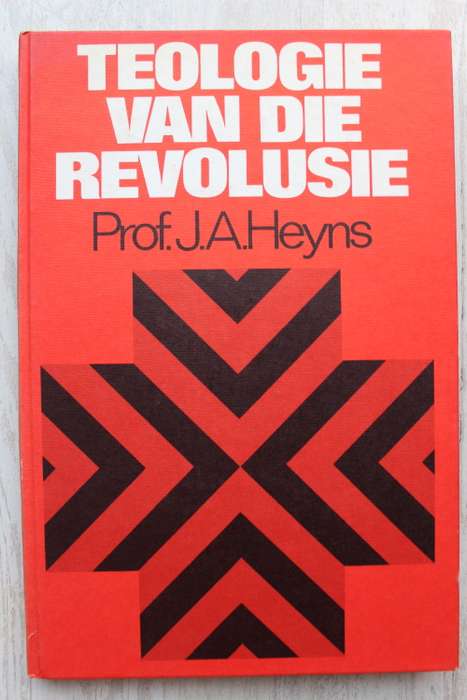 Teologie van die Revolusie - J A Heyns