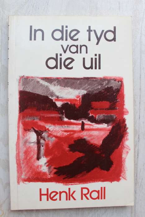 In die tyd van die uil - Henk Rall