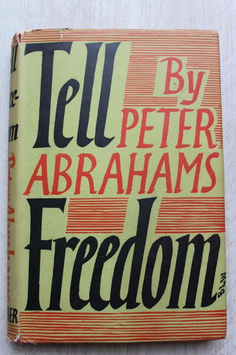 Tell Freedom -  Peter Abrahams (1st Edition 1954)