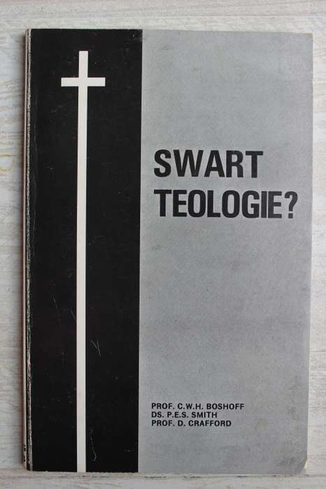 Swart Teologie? - Boshoff, Smith, Crafford