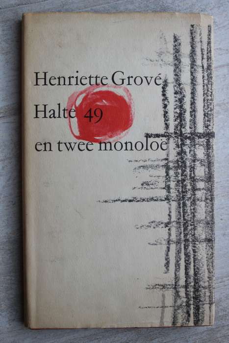 Halte 49 en twee monoloe - Henriette Grove