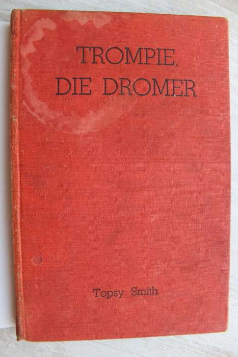 Trompie die dromer  - Topsy Smith