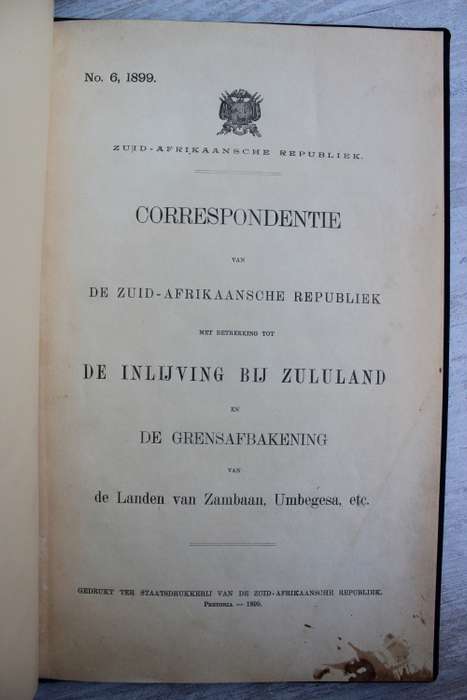 Correspondentie van de Zuid-Afrikaansche Republiek met betrekking tot de Inlijving bij Zululand