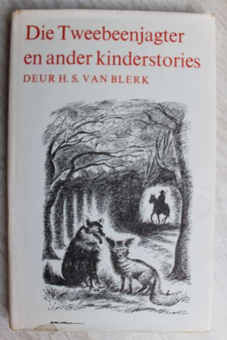 GETEKEN: Die Tweebeenjagter en ander kinderstories - Van Blerk