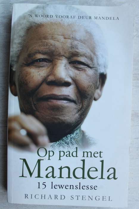 Op Pad Met Mandela: Vyftien Lewenslesse -  Richard Stengel