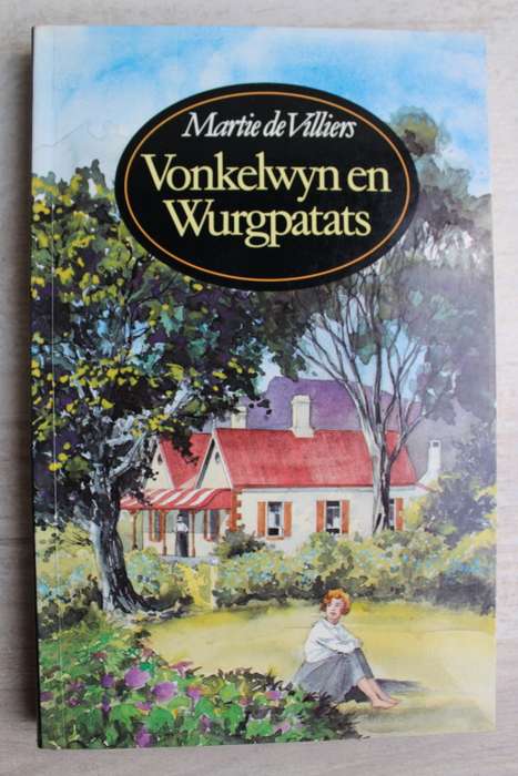 Vonkelwyn en wurgpatats - Martie De Villiers