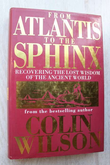 From Atlantis to the Sphinx -   Colin Wilson
