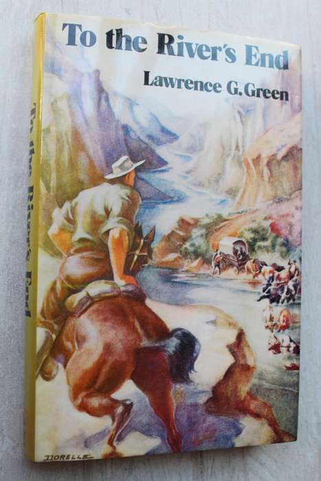 To the River`s End - Lawrence Green