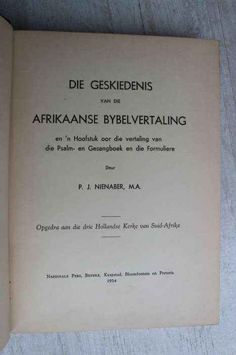 Die Geskiedenis van die Afrikaanse Bybelvertaling - P.J.Nienaber