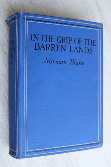 In the Grip of the Barren Lands - Norman Blake