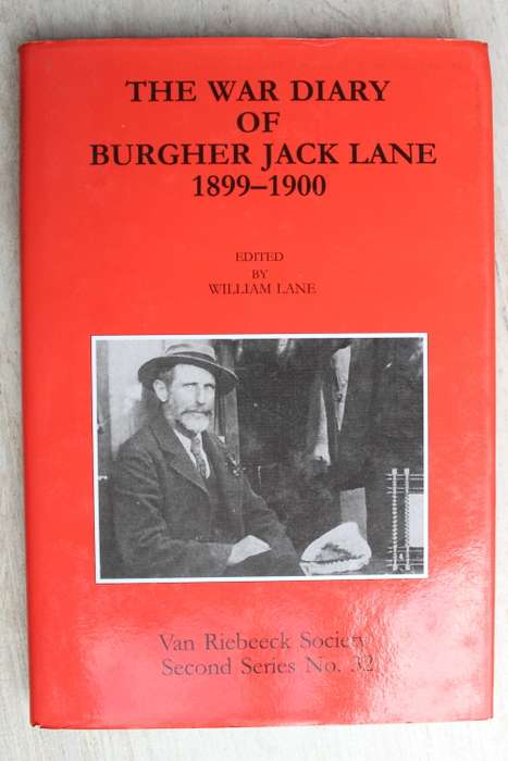 The War Diary of Burgher Jack Lane 1899-1900 by William Lane