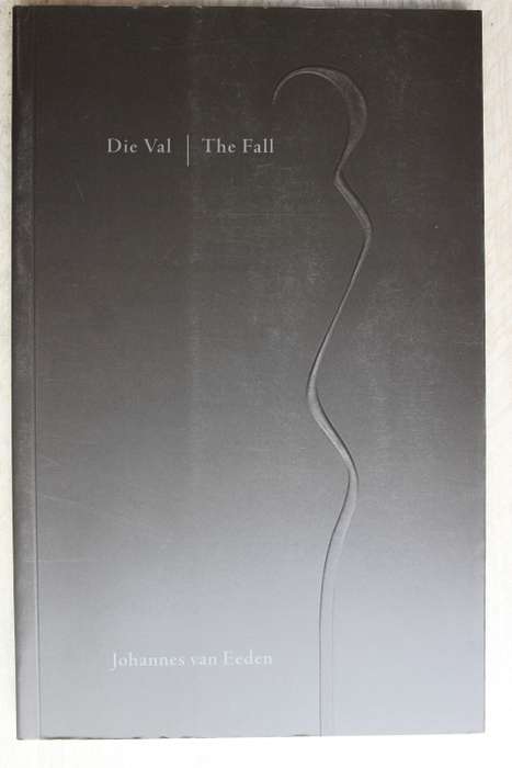 Die Val / The Fall - Johannes van Eeden