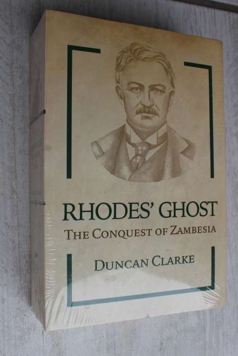 Rhodes` Ghost - The Conquest Of Zambesia