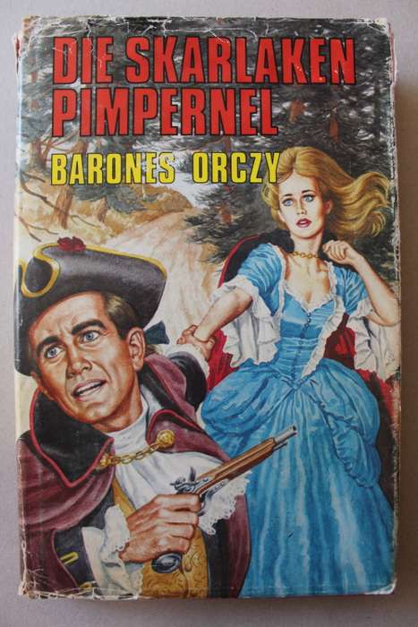 ORCZY Barones - Die Skarlaken Pimpernel -