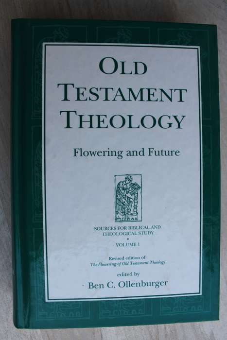 Old Testament Theology - Flowering and Future - Ollenburger