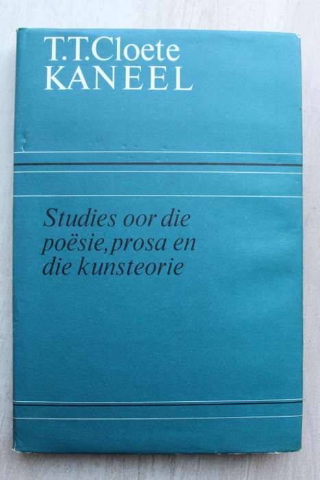 KANEEL deur T.T. Cloete   -  Opstelle oor die letterkunde