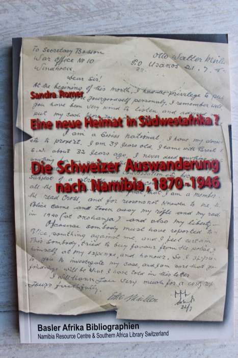 Die Schweizer Auswanderung nach Namibia 1870 - 1946