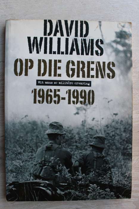 Op die Grens 1965-1990: Wit mans se militêre ervaring - David Williams