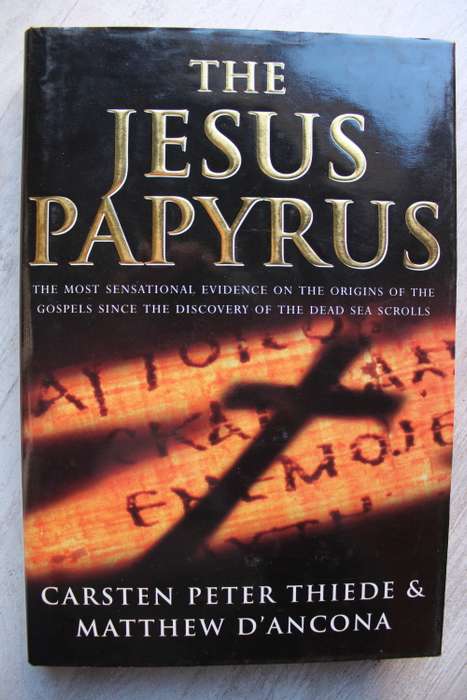 The Jesus Papyrus Carsten Peter Thiede & Matthew D`Ancona