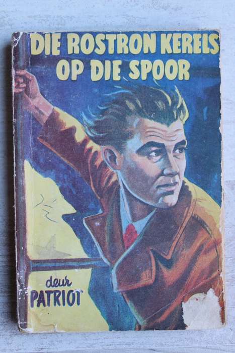 Die Rostron-kerels  op die spoor - Patriot